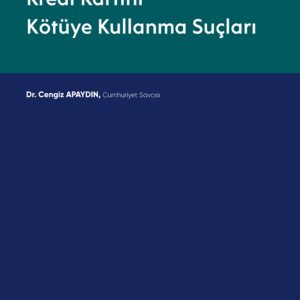 Banka veya Kredi Kartını Kötüye Kullanma Suçları