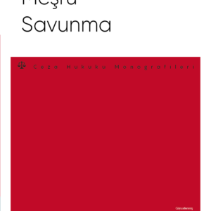 Meşru Savunma: Ceza Hukuku Monografileri